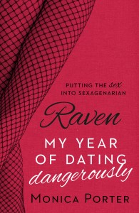 Raven: My year of dating dangerously - Monica Porter 